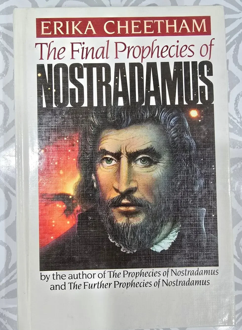 The Final Prophecies of Nostradamus – Erika Cheetham